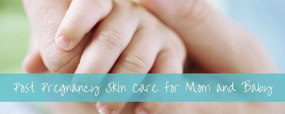 Guide to Post Pregnancy Skin Care BLOG POST by Lowen's Natural Skin Care LOWENS.CA #canadiangreenbeauty #naturalskincare