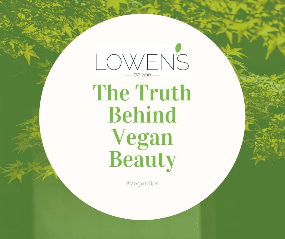 The Truth Behind Vegan Beauty